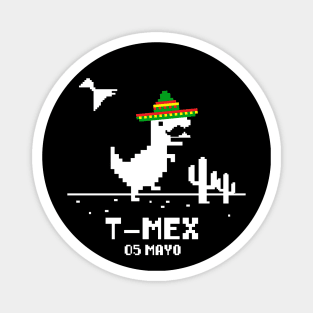 T-Mex cinco de mayo  no internet Magnet